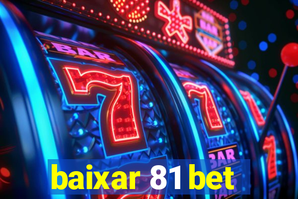 baixar 81 bet